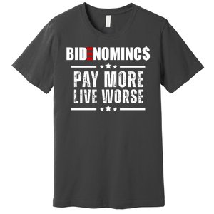 Bidenomics Pay More Live Worse Funny Anti Joe Biden Premium T-Shirt