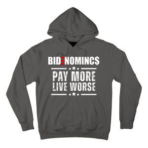 Bidenomics Pay More Live Worse Funny Anti Joe Biden Tall Hoodie