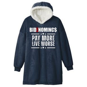 Bidenomics Pay More Live Worse Funny Anti Joe Biden Hooded Wearable Blanket