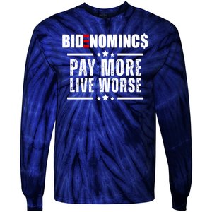 Bidenomics Pay More Live Worse Funny Anti Joe Biden Tie-Dye Long Sleeve Shirt