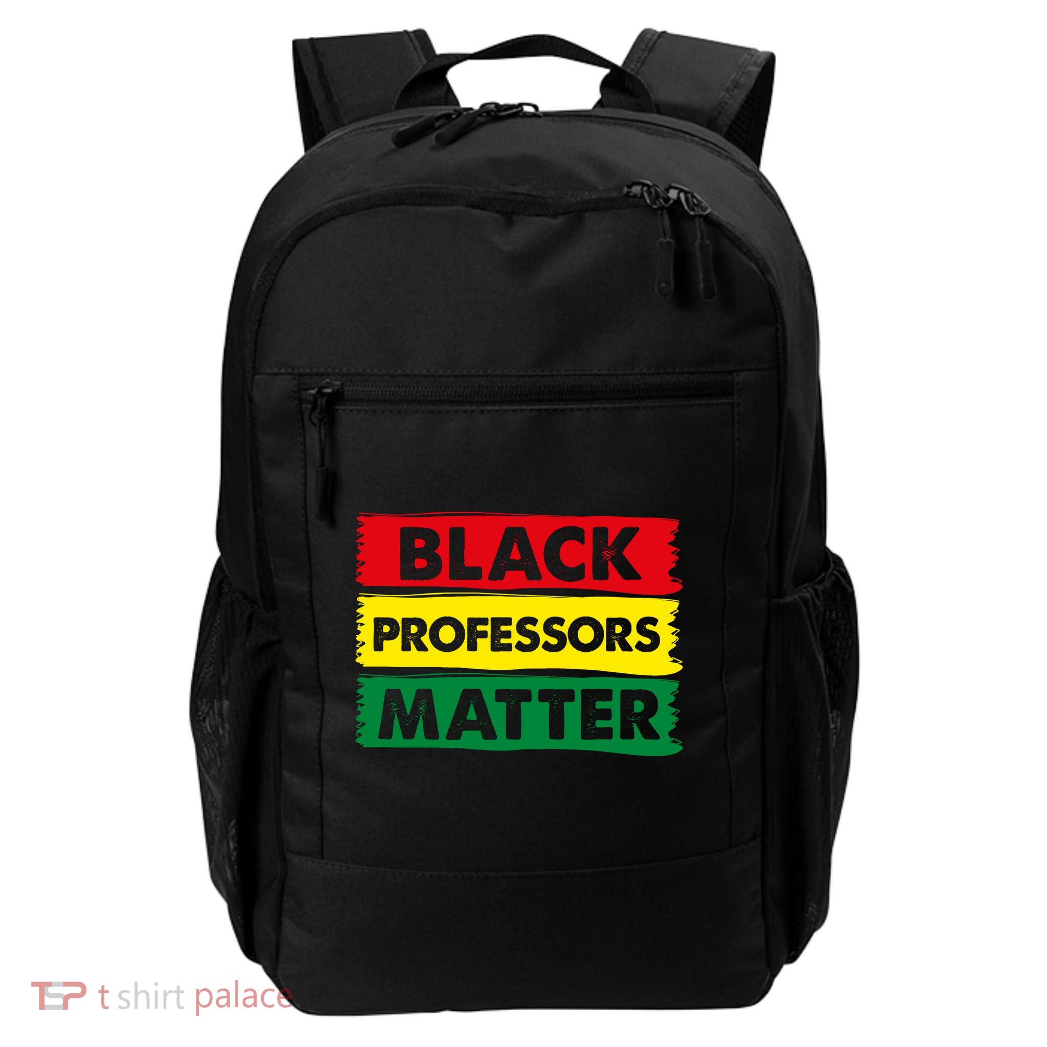 BLACK PROFESSORS MATTER GIFT Daily Commute Backpack
