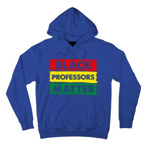 BLACK PROFESSORS MATTER GIFT Hoodie