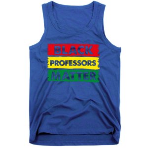 BLACK PROFESSORS MATTER GIFT Tank Top