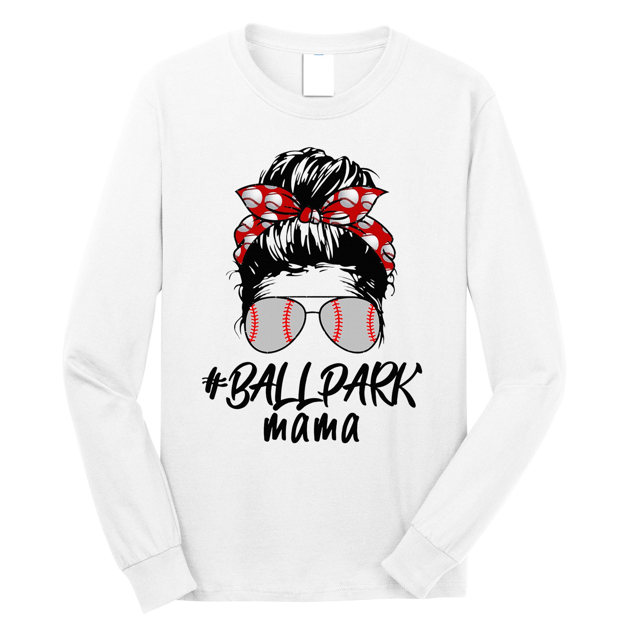 Ball Park Mama. Baseball Softball MotherS Day Ideas For Mom Long Sleeve Shirt