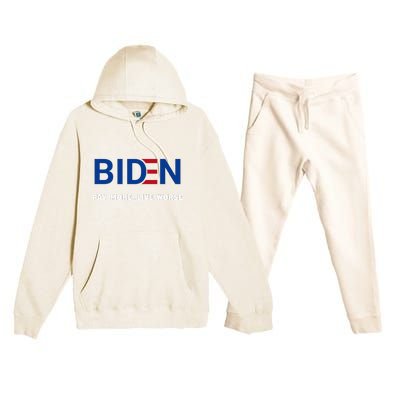 Biden Pay More Live Worse Funny Political Economy Humor Pun Premium Hooded Sweatsuit Set