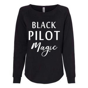 Black Pilot Magic Black History Month African American Gift Meaningful Gift Womens California Wash Sweatshirt