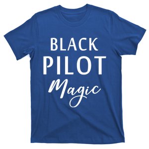 Black Pilot Magic Black History Month African American Gift Meaningful Gift T-Shirt