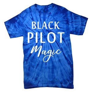 Black Pilot Magic Black History Month African American Gift Meaningful Gift Tie-Dye T-Shirt