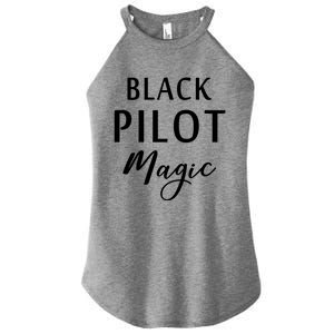 Black Pilot Magic Black History Month African American Gift Meaningful Gift Women's Perfect Tri Rocker Tank