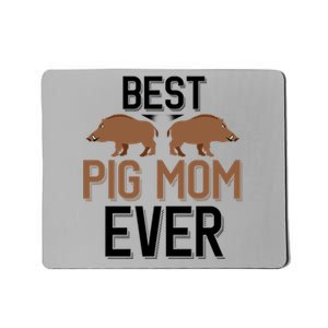 Best Pig Mom Ever Boar Hunting Mom Gift Mousepad