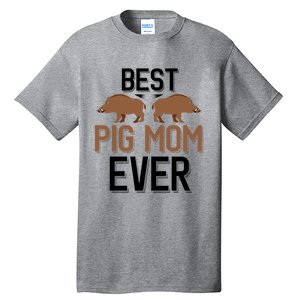 Best Pig Mom Ever Boar Hunting Mom Gift Tall T-Shirt