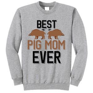 Best Pig Mom Ever Boar Hunting Mom Gift Tall Sweatshirt