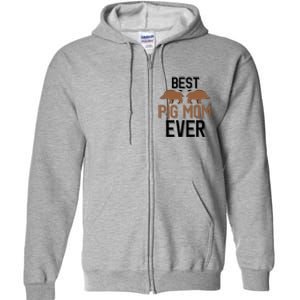 Best Pig Mom Ever Boar Hunting Mom Gift Full Zip Hoodie