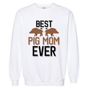 Best Pig Mom Ever Boar Hunting Mom Gift Garment-Dyed Sweatshirt