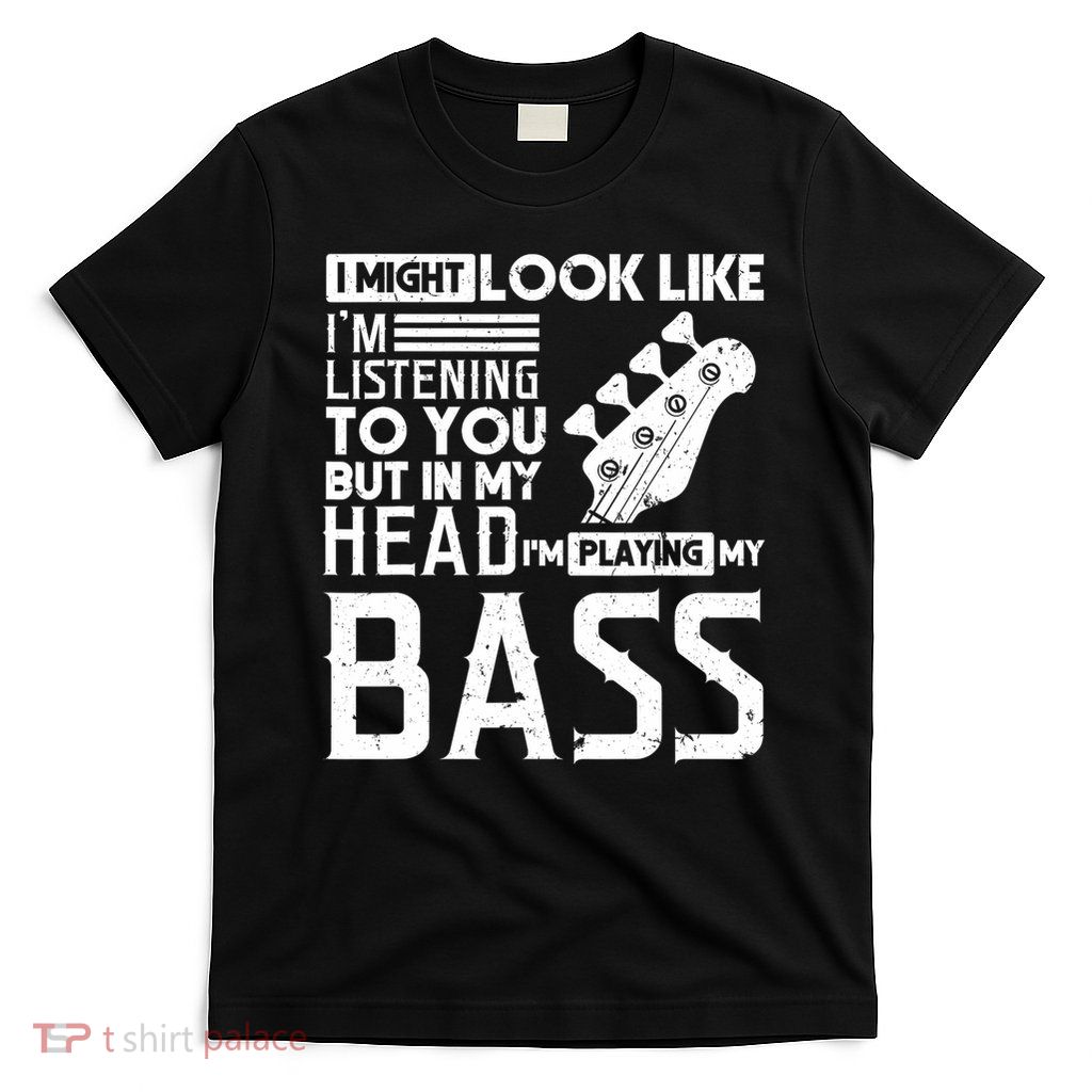 Bass Player Men Gift For Bass Guitar Player Bassist T-Shirt