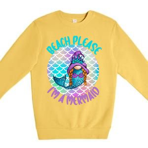 Beach Please Mermaid Gnome Ocean Adventure Summer Vacay Funny Gift Premium Crewneck Sweatshirt