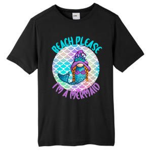 Beach Please Mermaid Gnome Ocean Adventure Summer Vacay Funny Gift Tall Fusion ChromaSoft Performance T-Shirt