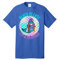 Beach Please Mermaid Gnome Ocean Adventure Summer Vacay Funny Gift Tall T-Shirt