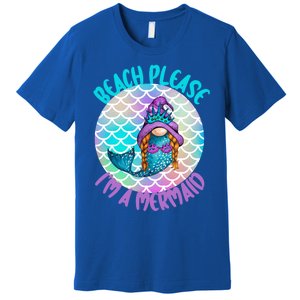 Beach Please Mermaid Gnome Ocean Adventure Summer Vacay Funny Gift Premium T-Shirt