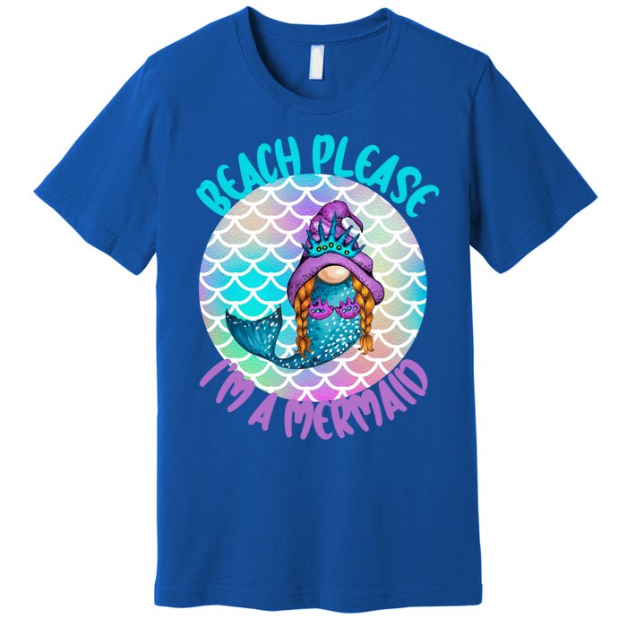 Beach Please Mermaid Gnome Ocean Adventure Summer Vacay Funny Gift Premium T-Shirt