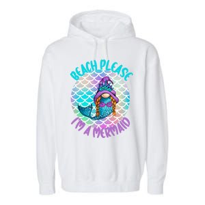 Beach Please Mermaid Gnome Ocean Adventure Summer Vacay Funny Gift Garment-Dyed Fleece Hoodie