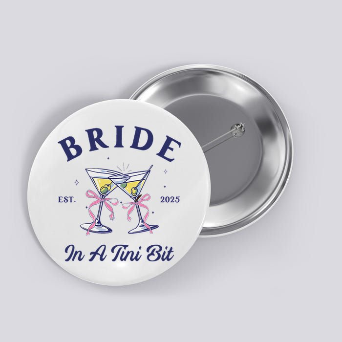 Bachelorette Party Martini Lover Bride An A Tini Bit Bride Button