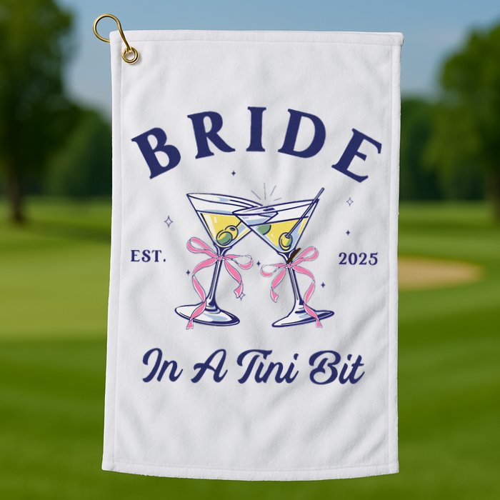 Bachelorette Party Martini Lover Bride An A Tini Bit Bride Golf Towel