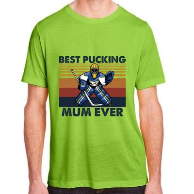 Best Pucking Mum Ever Funny Hockey Mom Saying Funny Gift Adult ChromaSoft Performance T-Shirt