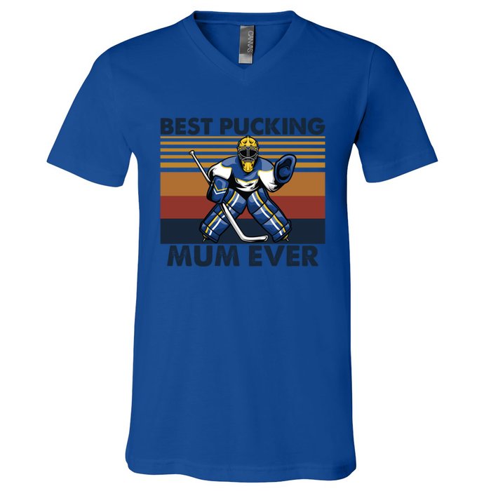 Best Pucking Mum Ever Funny Hockey Mom Saying Funny Gift V-Neck T-Shirt