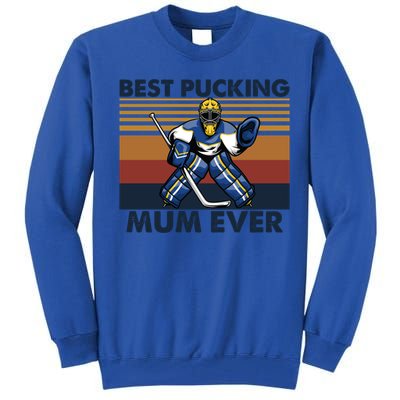 Best Pucking Mum Ever Funny Hockey Mom Saying Funny Gift Tall Sweatshirt