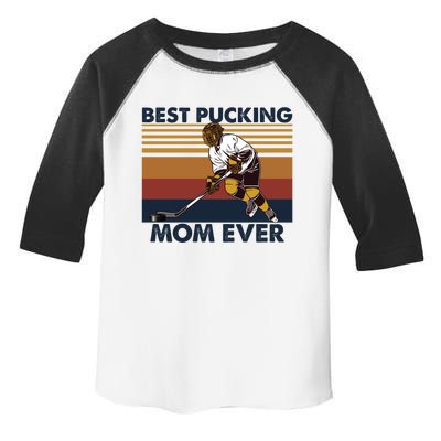 Best Pucking Mom Ever Funny Hockey Mom Saying Cute Gift Toddler Fine Jersey T-Shirt