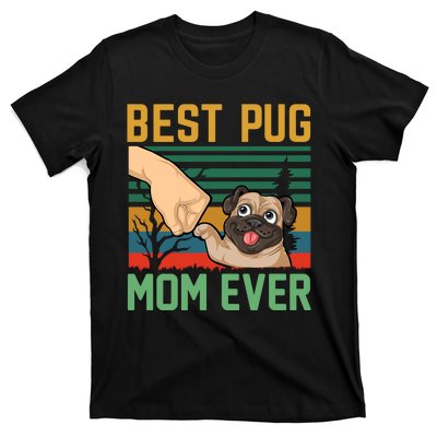 Best Pug Mom Ever T-Shirt