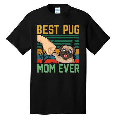 Best Pug Mom Ever Tall T-Shirt