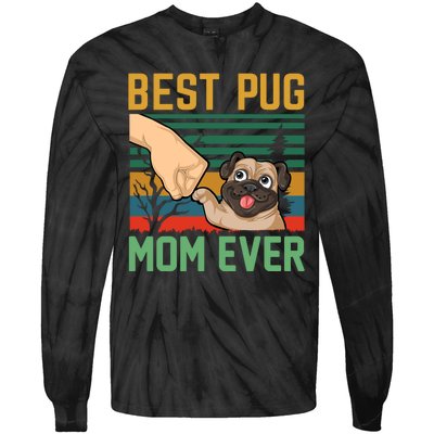 Best Pug Mom Ever Tie-Dye Long Sleeve Shirt