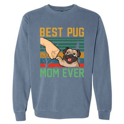 Best Pug Mom Ever Garment-Dyed Sweatshirt