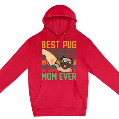 Best Pug Mom Ever Premium Pullover Hoodie