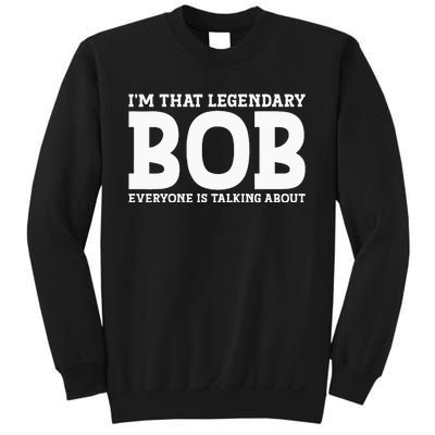 Bob Personal Name First Name Funny Bob Sweatshirt