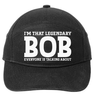 Bob Personal Name First Name Funny Bob 7-Panel Snapback Hat