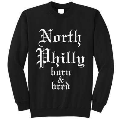 Bred Philadelphia Neighborhood Tall Sweatshirt