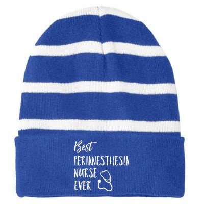 Best Perianesthesia Nurse Ever National Nurses Week Gift Striped Beanie with Solid Band