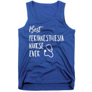 Best Perianesthesia Nurse Ever National Nurses Week Gift Tank Top