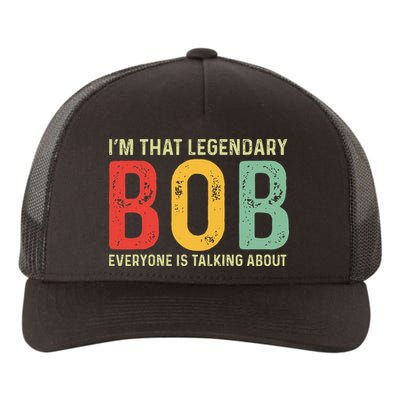 Bob Personal Name First Name Funny Bob Saying Bob Meme Yupoong Adult 5-Panel Trucker Hat