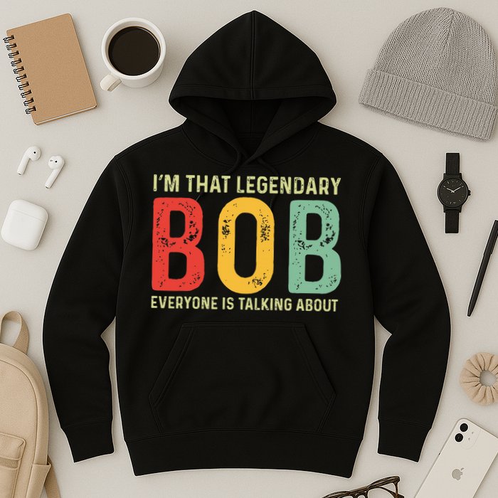 Bob Personal Name First Name Funny Bob Saying Bob Meme Hoodie