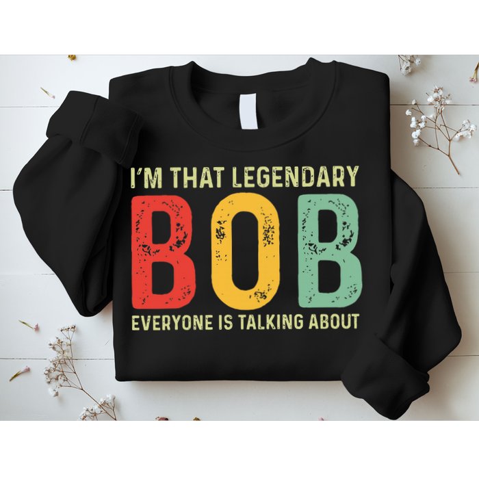 Bob Personal Name First Name Funny Bob Saying Bob Meme Sweatshirt