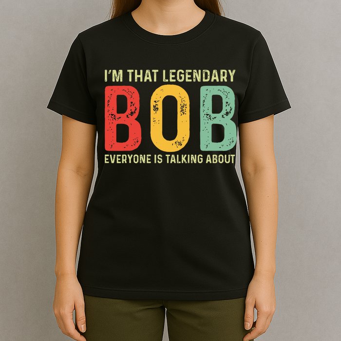 Bob Personal Name First Name Funny Bob Saying Bob Meme T-Shirt