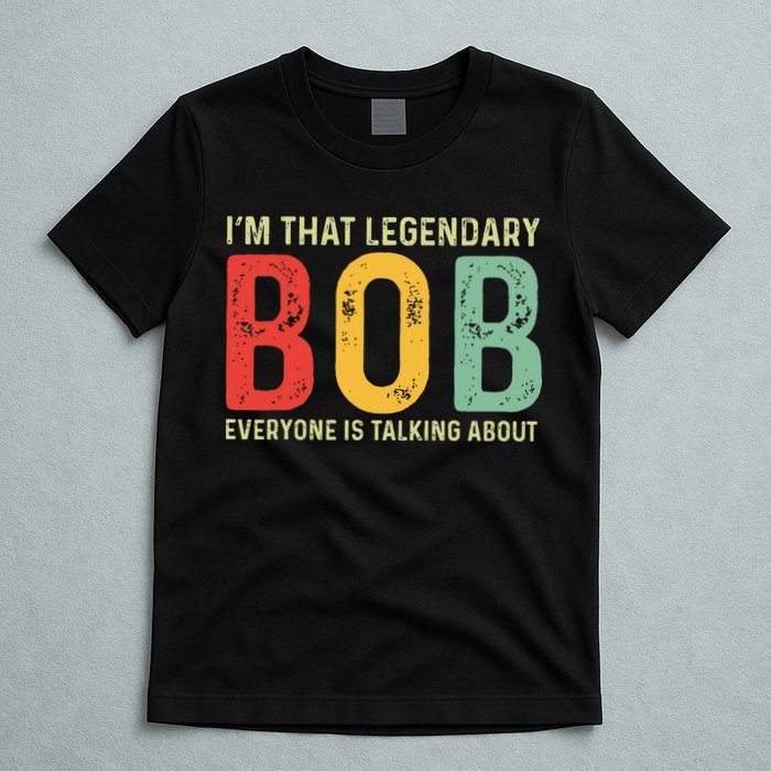 Bob Personal Name First Name Funny Bob Saying Bob Meme T-Shirt