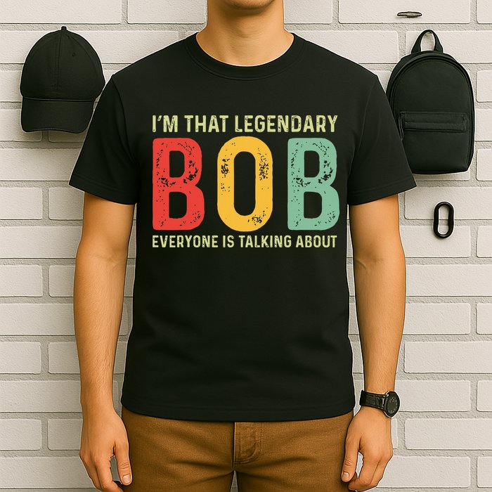 Bob Personal Name First Name Funny Bob Saying Bob Meme T-Shirt