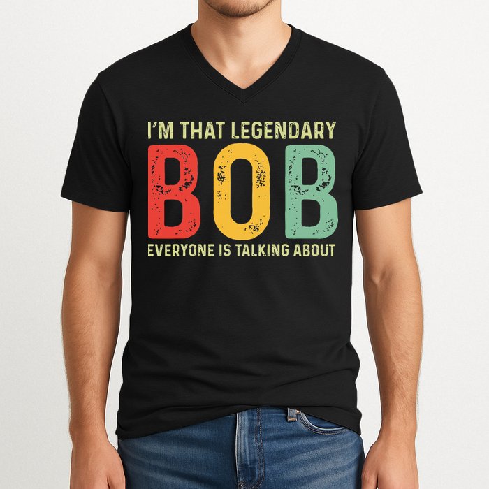 Bob Personal Name First Name Funny Bob Saying Bob Meme V-Neck T-Shirt