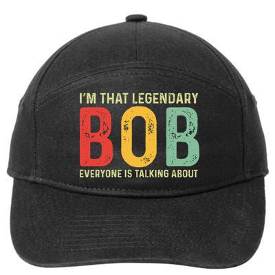 Bob Personal Name First Name Funny Bob Saying Bob Meme 7-Panel Snapback Hat