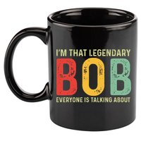 Bob Personal Name First Name Funny Bob Saying Bob Meme 11oz C Handle Ceramic Mug
